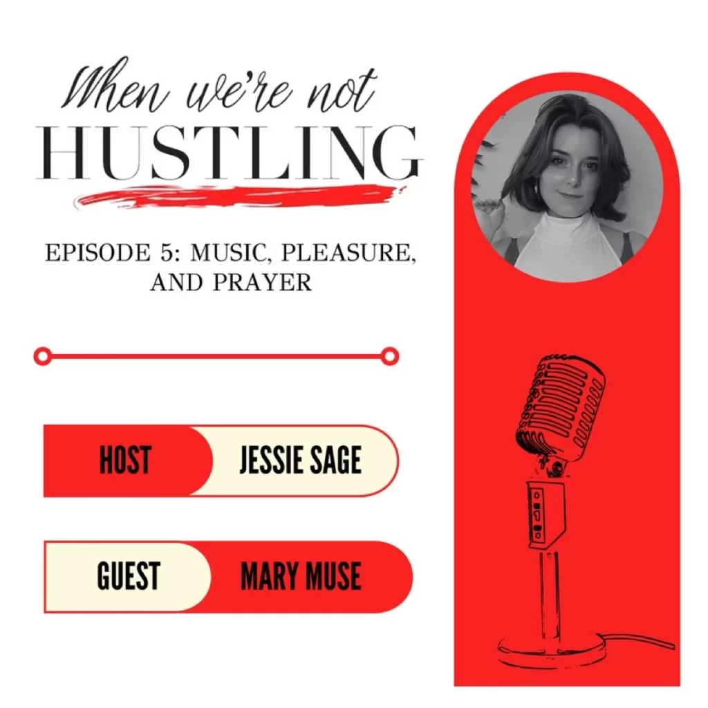 S1 E5: Music, Pleasure, and Prayer with Mary Muse