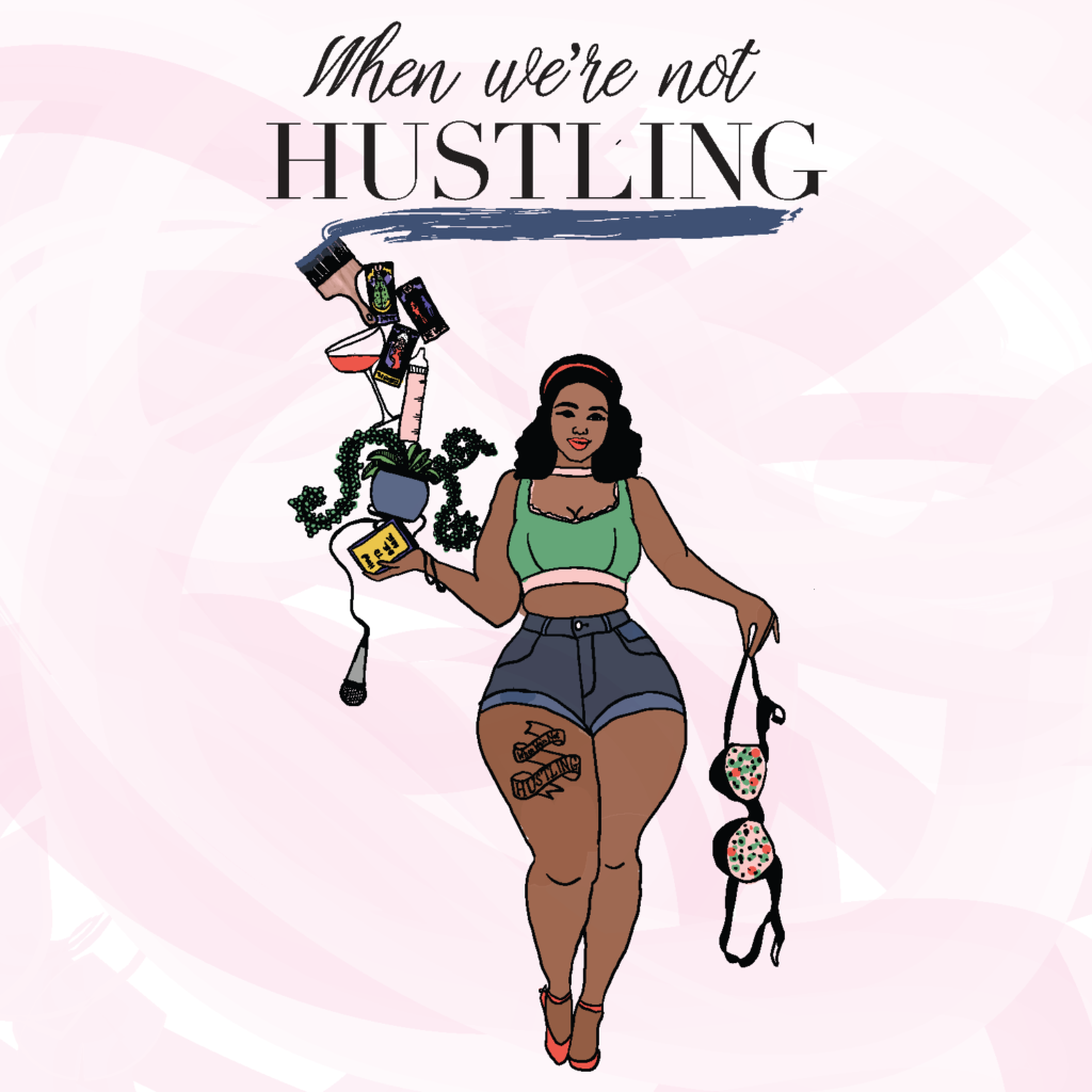 ‘When We’re Not Hustling’ Podcast Launches Its Second Season