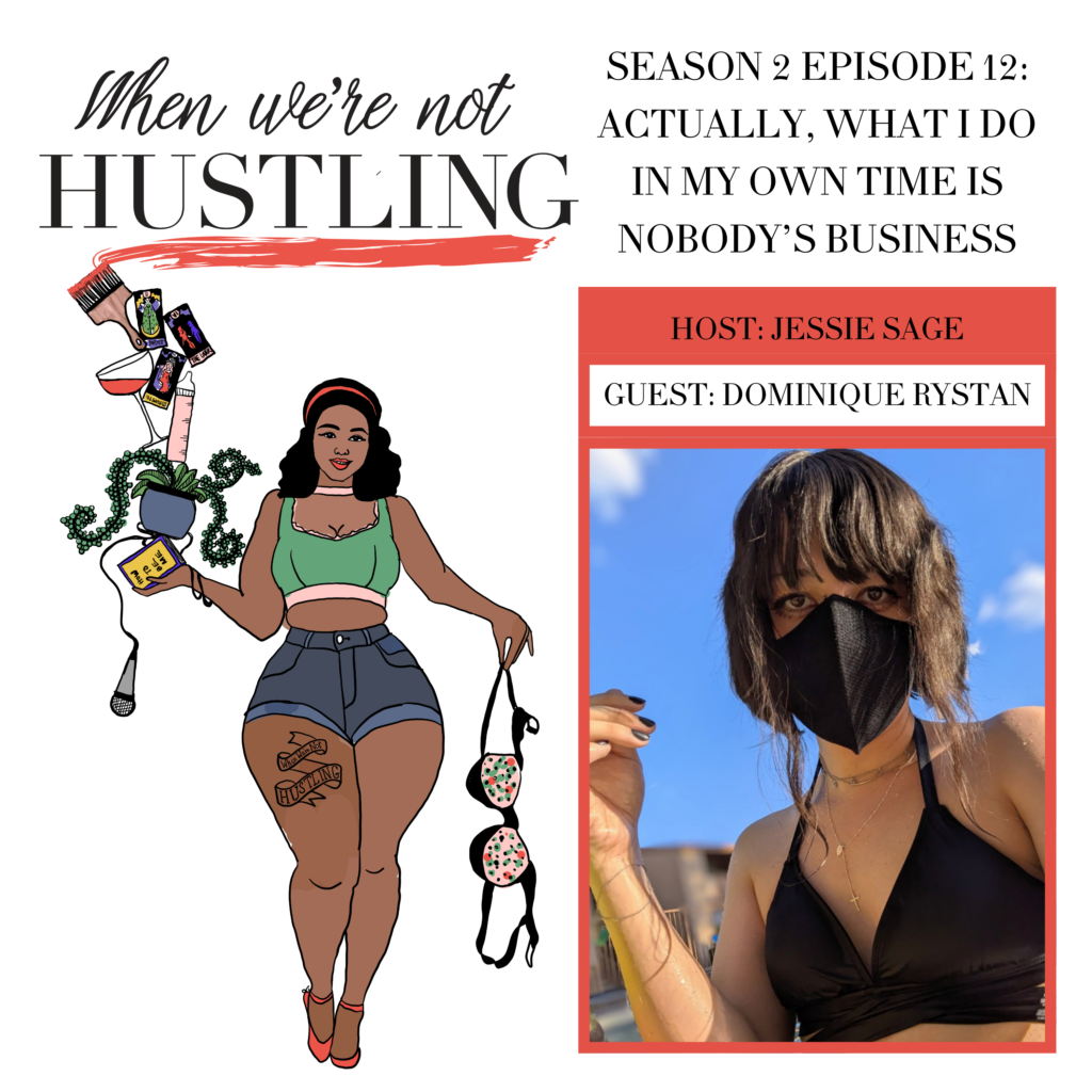 S2 E12: Actually, What I Do on My Own Time Is Nobody’s Business with Dominique Rystan